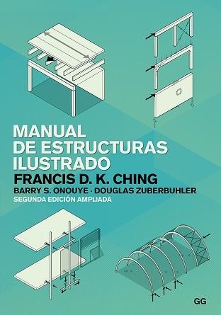 MANUAL DE ESTRUCTURAS ILUSTRADO | 9788425232725 | CHING, FRANCIS D. K.; ONOUYE, BARRY S.; ZUBERBUHLER, DOUGLAS | Llibreria La Gralla | Llibreria online de Granollers