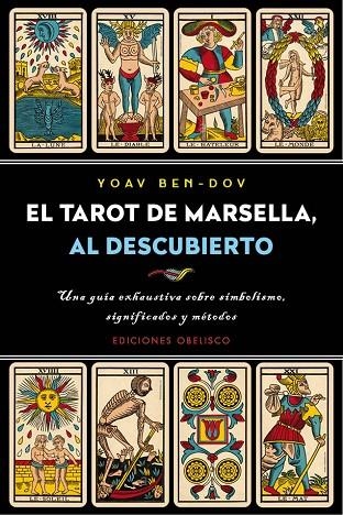 TAROT DE MARSELLA AL DESCUBIERTO, EL  | 9788491113126 | BEN-DOV, YOAV | Llibreria La Gralla | Llibreria online de Granollers