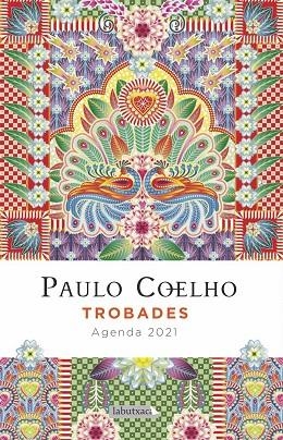 TROBADES  AGENDA COELHO 2021 | 9788417423537 | COELHO, PAULO | Llibreria La Gralla | Librería online de Granollers