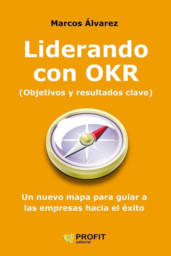 LIDERANDO CON OKR | 9788417942946 | ÁLVAREZ, MARCOS | Llibreria La Gralla | Llibreria online de Granollers