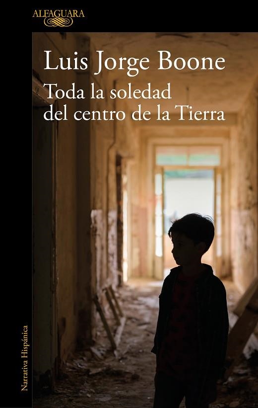 TODA LA SOLEDAD DEL CENTRO DE LA TIERRA (MAPA DE LAS LENGUAS) | 9788420454559 | BOONE, LUIS JORGE | Llibreria La Gralla | Librería online de Granollers