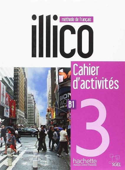 ILLICO 3 : CAHIER D'ACTIVITES + CD AUDIO | 9782015135519 | AA.VV. | Llibreria La Gralla | Llibreria online de Granollers