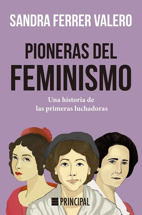 PIONERAS DEL FEMINISMO | 9788418216039 | FERRER VALERO, SANDRA | Llibreria La Gralla | Librería online de Granollers