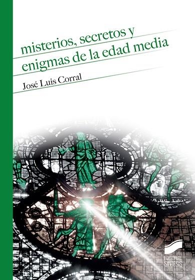 MISTERIOS, SECRETOS Y ENIGMAS DE LA EDAD MEDIA | 9788490774748 | CORRAL LAFUENTE, JOSÉ LUIS | Llibreria La Gralla | Llibreria online de Granollers