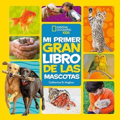 MI PRIMER GRAN LIBRO DE LAS MASCOTAS | 9788482987774 | D. HUGHES, CATHERINE | Llibreria La Gralla | Librería online de Granollers