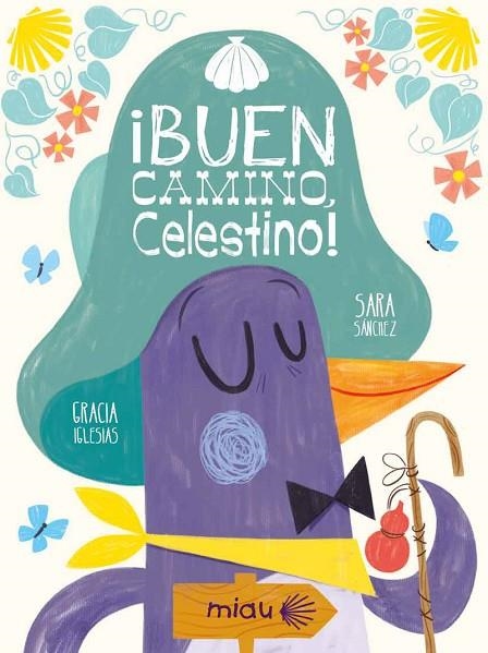 BUEN CAMINO CELESTINO | 9788417272760 | IGLESIAS LODARES , GRACIA ;  SÁNCHEZ, SARA | Llibreria La Gralla | Llibreria online de Granollers