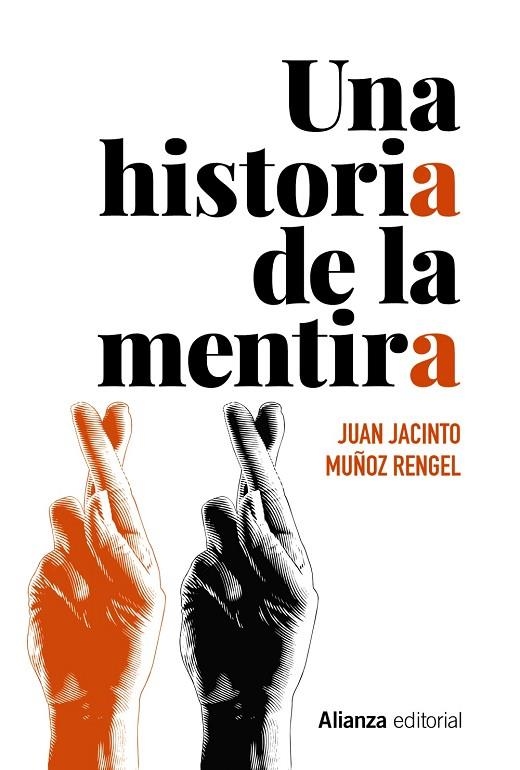 UNA HISTORIA DE LA MENTIRA | 9788491818892 | MUÑOZ RENGEL, JUAN JACINTO | Llibreria La Gralla | Llibreria online de Granollers