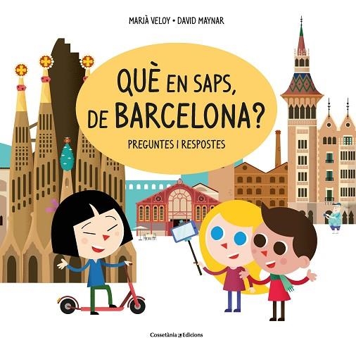 QUÈ EN SAPS, DE BARCELONA? | 9788490349618 | VELOY PLANAS, MARIÀ; MAYNAR GÁLVEZ, DAVID | Llibreria La Gralla | Llibreria online de Granollers