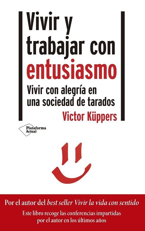 VIVIR Y TRABAJAR CON ENTUSIASMO | 9788418285356 | KÜPPERS, VICTOR | Llibreria La Gralla | Llibreria online de Granollers