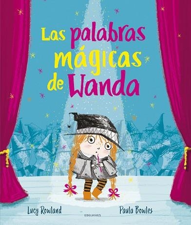 PALABRAS MÁGICAS DE WANDA, LAS | 9788414029657 | ROWLAND, LUCY | Llibreria La Gralla | Llibreria online de Granollers