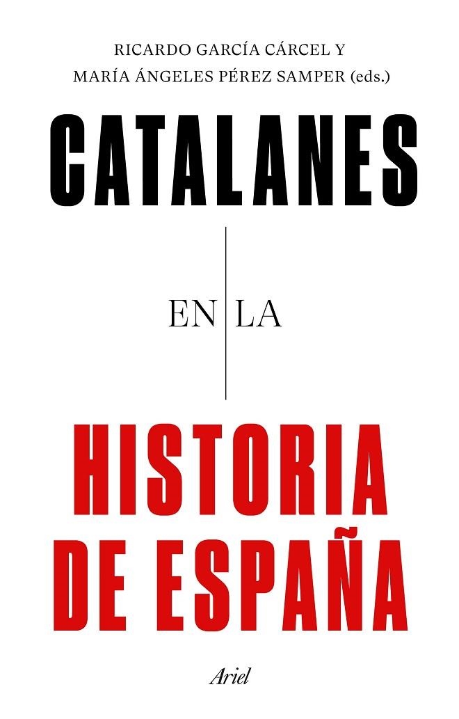 CATALANES EN LA HISTORIA DE ESPAÑA | 9788434433120 | GARCÍA CÁRCEL, RICARDO/PÉREZ SEMPER, MARÍA DE LOS ÁNGELES | Llibreria La Gralla | Librería online de Granollers