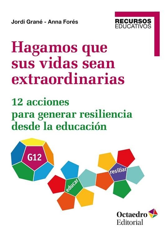 HAGAMOS QUE SUS VIDAS SEAN EXTRAORDINARIAS | 9788418348297 | GRANÉ ORTEGA, JORDI; FORÉS MIRAVALLES, ANNA | Llibreria La Gralla | Llibreria online de Granollers