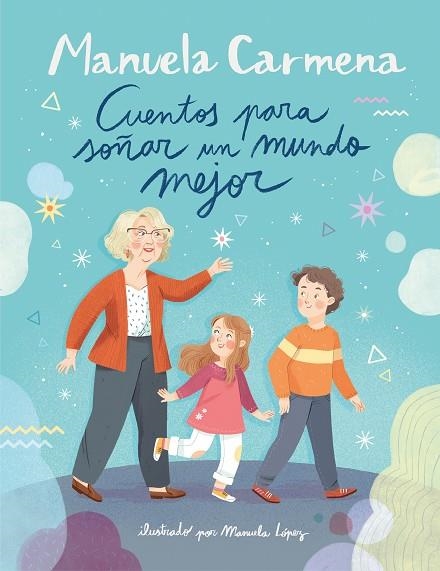 CUENTOS PARA SOÑAR UN MUNDO MEJOR | 9788417921002 | CARMENA, MANUELA | Llibreria La Gralla | Librería online de Granollers