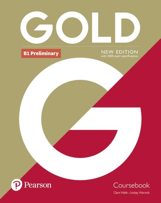 GOLD B1 PRELIMINARY NEW EDITION COURSEBOOK | 9781292202372 | WALSH, CLARE/WARWICK, LINDSAY | Llibreria La Gralla | Llibreria online de Granollers