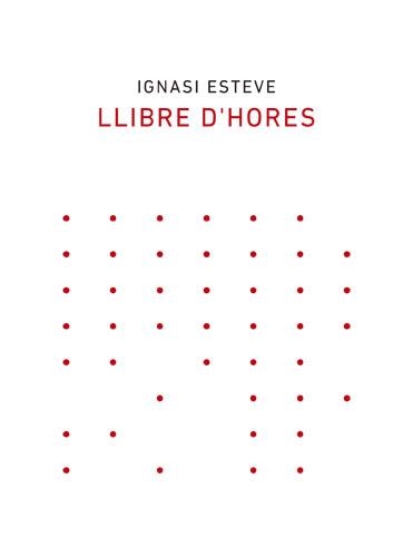 LLIBRE D'HORES | 9788418253003 | IGNASI ESTEVE | Llibreria La Gralla | Librería online de Granollers