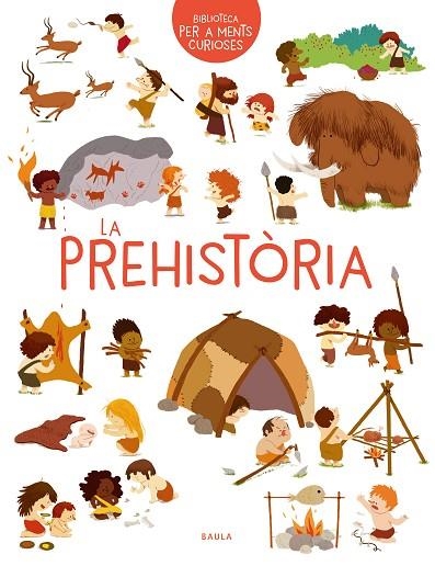 PREHISTÒRIA, LA | 9788447942473 | BENOIST, CÉCILE | Llibreria La Gralla | Llibreria online de Granollers