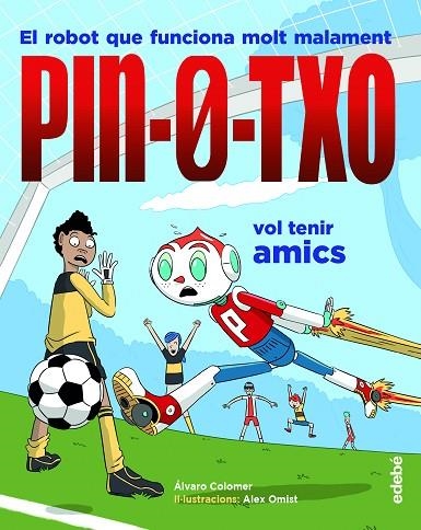 PIN-0-TXO VOL TENIR AMICS | 9788468349190 | COLOMER MORENO, ÁLVARO | Llibreria La Gralla | Llibreria online de Granollers