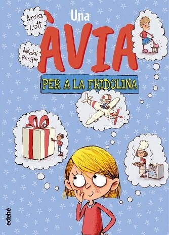 AVIA PER A FRIDOLINA, UNA | 9788468346908 | LOTT, ANNA | Llibreria La Gralla | Llibreria online de Granollers