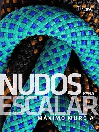 NUDOS PARA ESCALAR | 9788498295184 | MURCIA, MÁXIMO | Llibreria La Gralla | Llibreria online de Granollers