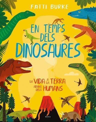 EN TEMPS DELS DINOSAURES | 9788447942503 | BURKE, FATTI | Llibreria La Gralla | Llibreria online de Granollers