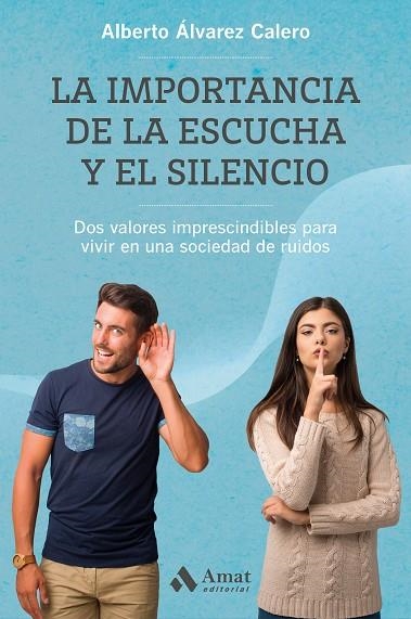 IMPORTANCIA DE LA ESCUCHA Y EL SILENCIO, LA | 9788418114281 | ÁLVAREZ CALERO, ALBERTO | Llibreria La Gralla | Llibreria online de Granollers