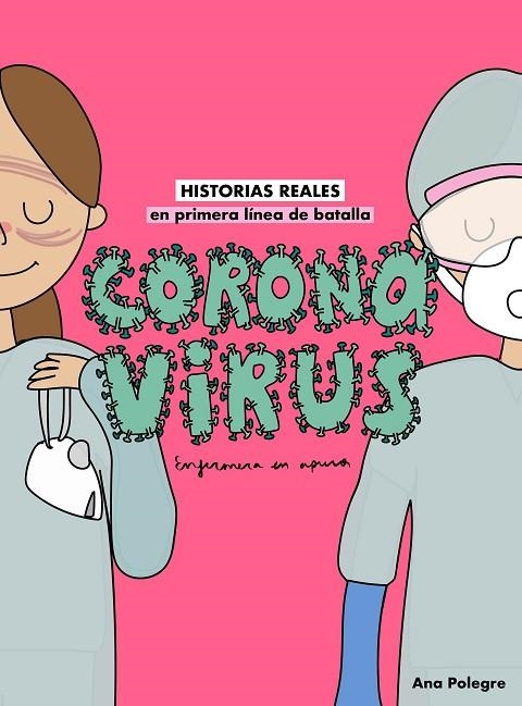 CORONAVIRUS | 9788408232810 | ANA POLEGRE, ENFERMERA EN APUROS | Llibreria La Gralla | Llibreria online de Granollers