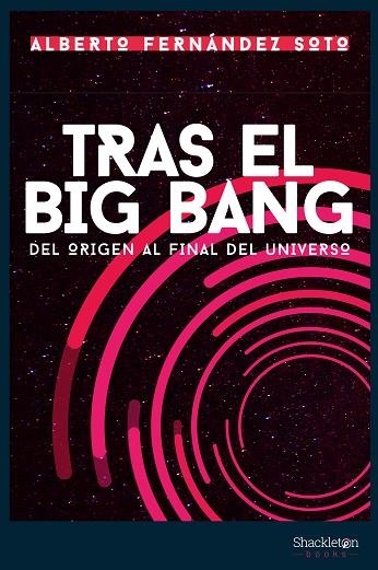 TRAS EL BIG BANG | 9788418139161 | FERNÁNDEZ SOTO, ALBERTO | Llibreria La Gralla | Llibreria online de Granollers