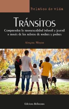 TRANSITOS COMPRENDER LA TRANSEXUALIDAD INFANTIL Y JUVENIL | 9788472909960 | MAYOR, AINGERU | Llibreria La Gralla | Llibreria online de Granollers