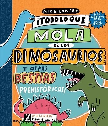 TODO LO QUE LO MOLA DE LOS DINOSAURIOS Y OTRAS BESTIAS PREHISTÓRICAS | 9788427220140 | LOWERY, MIKE | Llibreria La Gralla | Llibreria online de Granollers