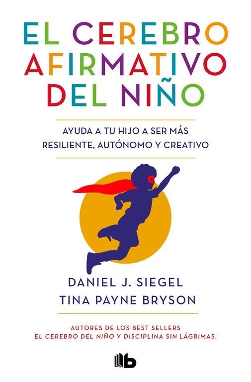 CEREBRO AFIRMATIVO DEL NIÑO, EL (BOLSILLO) | 9788413141237 | SIEGEL, DANIEL J./BRYSON, TINA PAYNE | Llibreria La Gralla | Llibreria online de Granollers