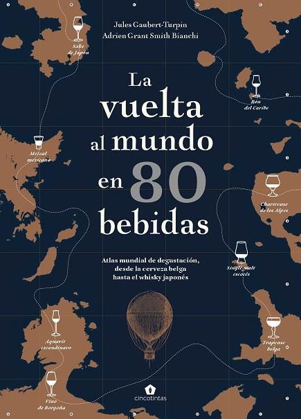 VUELTA AL MUNDO EN 80 BEBIDAS, LA | 9788416407910 | GAUBERT-TURPIN, JULES/GRANT SMITH BIANCHI, ADRIEN | Llibreria La Gralla | Llibreria online de Granollers