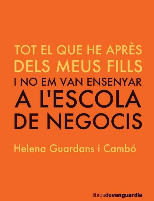 TOT ALLÒ QUE VAIG APRENDRE DELS MEUS FILLS | 9788416372775 | GUARDANS CAMBÓ, HELENA | Llibreria La Gralla | Llibreria online de Granollers