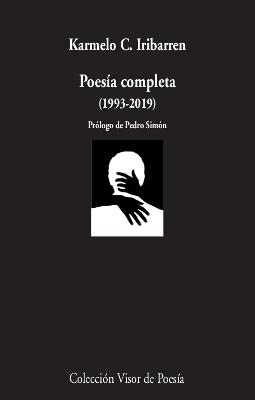 POESÍA COMPLETA (1993-2019) | 9788498954111 | IRIBARREN, KARMELO C. | Llibreria La Gralla | Librería online de Granollers