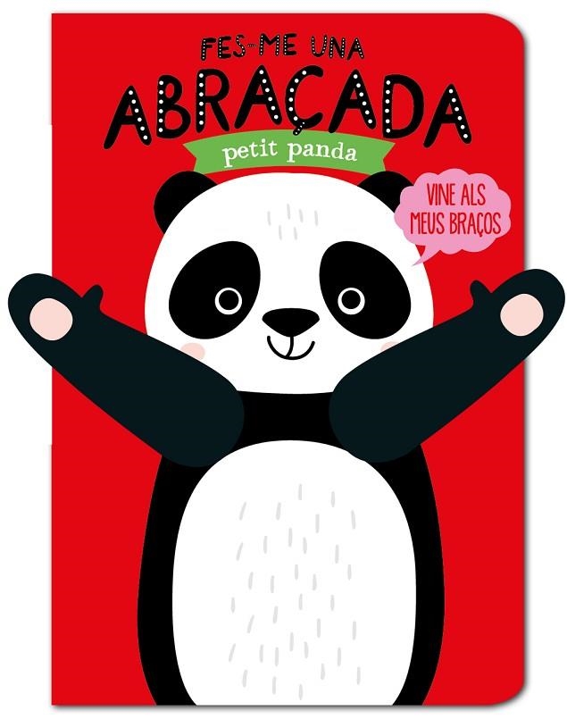 FES-ME UNA ABRAÇADA PETIT PANDA | 9788412156096 | LOUWERS, TANJA; VERBAKEL, HELMI | Llibreria La Gralla | Llibreria online de Granollers