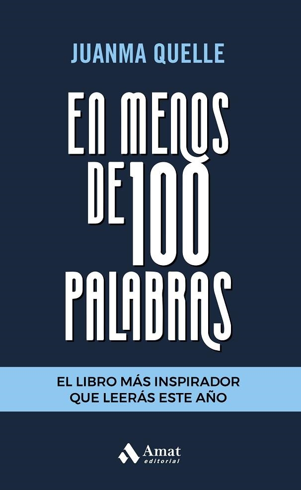 EN MENOS DE 100 PALABRAS | 9788418114434 | QUELLE, JUANMA | Llibreria La Gralla | Llibreria online de Granollers