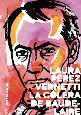 CÓLERA DE BAUDELAIRE, LA | 9788415117698 | PÉREZ VERNETTI LAURA | Llibreria La Gralla | Llibreria online de Granollers