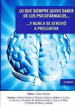 LO QUE SIEMPRE QUISO SABER DE LOS PSICOFARMACOS... Y NUNCA SE ATREVIO A PRE | 9788478855407 | GIBERT RAHOLA, J./ALVAREZ, E./BACA, E. | Llibreria La Gralla | Llibreria online de Granollers