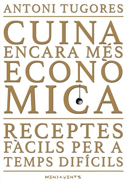 CUINA ENCARA MÉS ECONÒMICA | 9788417113858 | TUGORES MANRESA, ANTONI | Llibreria La Gralla | Llibreria online de Granollers