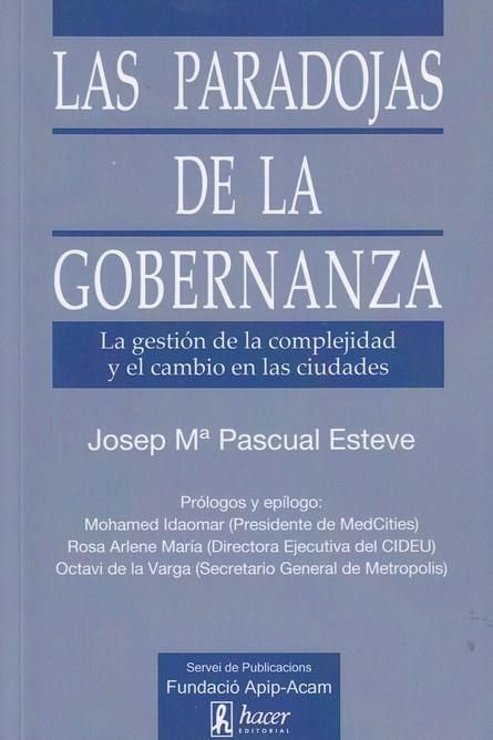 PARADOJAS DE LA GOBERNANZA, LAS | 9788496913608 | PASCUAL ESTEVE, JOSEP MARIA | Llibreria La Gralla | Llibreria online de Granollers