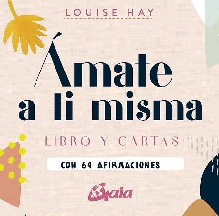 ÁMATE A TI MISMA | 9788484458685 | HAY, LOUISE | Llibreria La Gralla | Librería online de Granollers