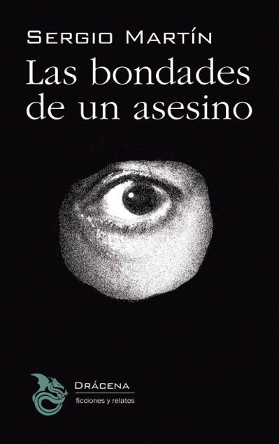 BONDADES DE UN ASESINO, LAS | 9788412180787 | MARTÍN GARCÍA, SERGIO | Llibreria La Gralla | Llibreria online de Granollers