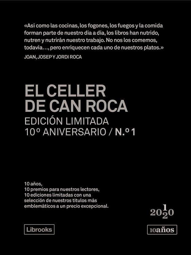 EL CELLER DE CAN ROCA. EDICIÓN LIMITADA 10º ANIVERSARIO N.° 1 | 9788412256505 | ROCA FONTANÉ, JOAN/ROCA FONTANÉ, JOSEP/ROCA FONTANÉ, JORDI | Llibreria La Gralla | Llibreria online de Granollers