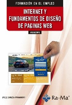 INTERNET Y FUNDAMENTOS DE DISEÑO DE PAGINAS WEB ADGG039PO | 9788499649399 | GARCIA FERNANDE | Llibreria La Gralla | Llibreria online de Granollers