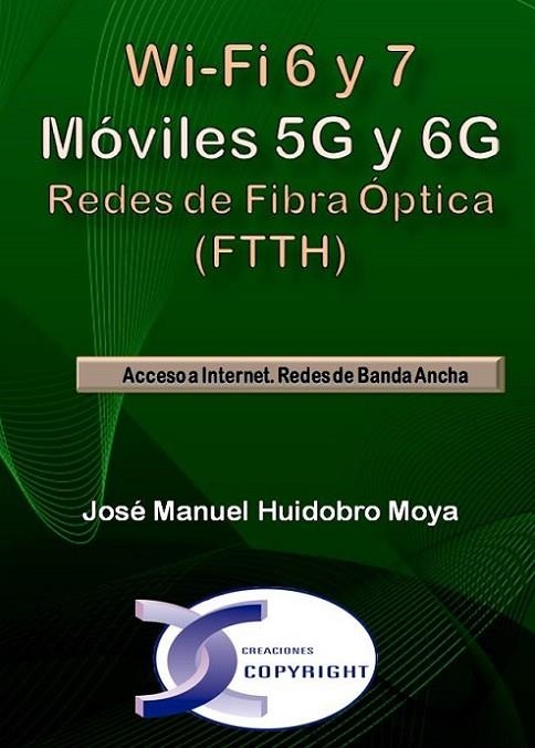 WI-FI 6 Y 7. MÓVILES 5G Y 6G. REDES DE FIBRA ÓPTICA (FTTH) | 9788415270485 | HUIDOBRO MOYA,JOSE MANUEL | Llibreria La Gralla | Llibreria online de Granollers