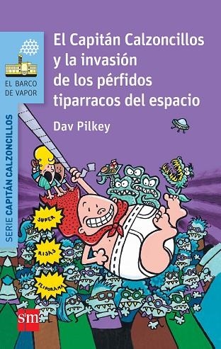 CAPITAN CALZONCILLOS Y LA INVASIÓN DE LOS PÉRFIDOS TIPARRACOS DEL ESPACIO | 9788467579543 | PILKEY, DAV | Llibreria La Gralla | Llibreria online de Granollers