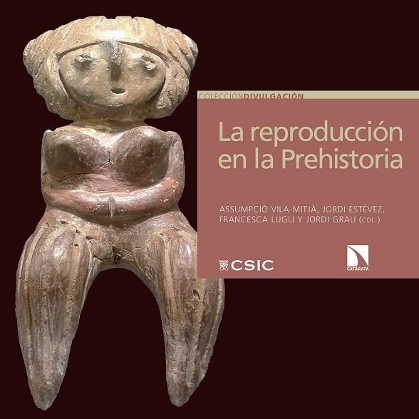 REPRODUCCIÓN EN LA PREHISTORIA, LA | 9788490973189 | VILA MITJÀ, ASSUMPCIÓ/ESTÉVEZ ESCALERA, JORDI/LUGLI, FRANCESCA/GRAU REBOLLO, JORDI | Llibreria La Gralla | Llibreria online de Granollers