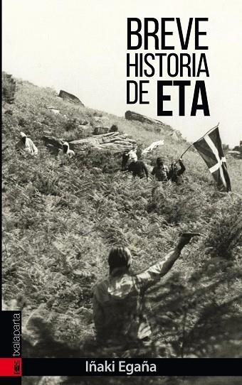 BREVE HISTORIA DE ETA | 9788417065133 | EGAÑA SEVILLA, IÑAKI | Llibreria La Gralla | Librería online de Granollers