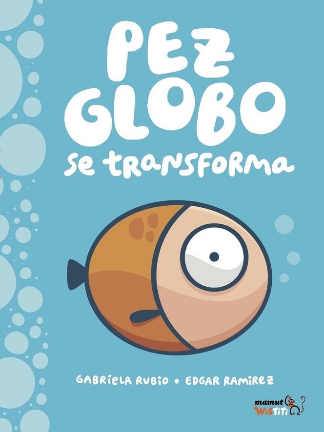 PEZ-GLOBO SE TRANSFORMA | 9788417178130 | RAMÍREZ EDGAR / RUBIO GABRIELA | Llibreria La Gralla | Librería online de Granollers