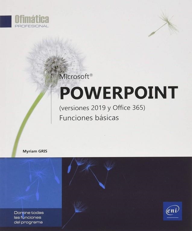 POWERPOINT (VERSIONES 2019 Y OFFICE 365) | 9782409023620 | GRIS, MYRIAM | Llibreria La Gralla | Llibreria online de Granollers