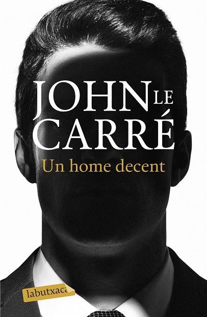 UN HOME DECENT | 9788418572036 | LE CARRÉ, JOHN | Llibreria La Gralla | Librería online de Granollers